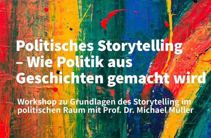 Politisches Storytelling mit Prof. Dr. Michael Müller