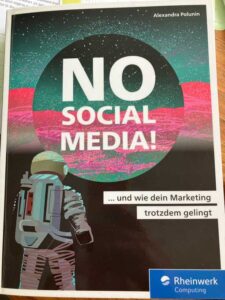 Mein Buchtipp: No Social Media! … und wie dein Marketing trotzdem gelingt, Alexandra Polunin, 1. Auflage 2024